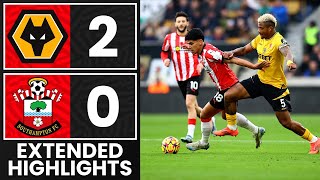 EXTENDED HIGHLIGHTS Wolves 20 Southampton  Premier League [upl. by Ileyan584]