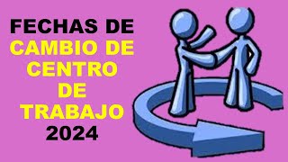 Soy Docente FECHAS DE CAMBIO DE CENTRO DE TRABAJO 2024 [upl. by Lesde764]