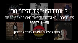 30 Best Transitions Of 12 Songs And Their Original Samples Parts 150 According To You Guys [upl. by Ninnetta451]