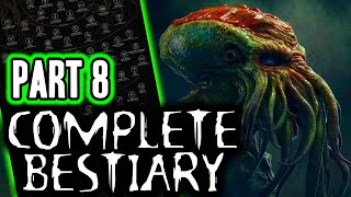 The Complete Cthulhu Lovecraftian Mythos Bestiary Part 8 [upl. by Chud]