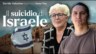 Il SUICIDIO di ISRAELE dialogo con Anna FOA [upl. by Imugem269]