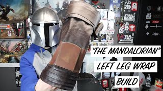 quotThe Mandalorianquot left leg wrap build video [upl. by Eirual]