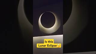 Is this Lunar Eclipse 🤔 shorts youtubeshorts [upl. by Burt396]