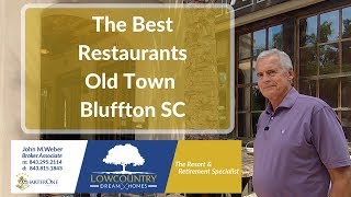 The Best Restaurants Old Town Bluffton SC [upl. by Negriv676]