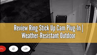 Review Ring Stick Up Cam PlugIn  WeatherResistant Outdoor Camera Live View Color Night Vision [upl. by Saraann]