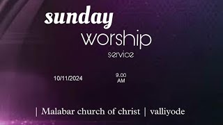 10 November Sunday worship Ko Varghese  Malabar Church Of Christ Valliyode [upl. by Raymonds]