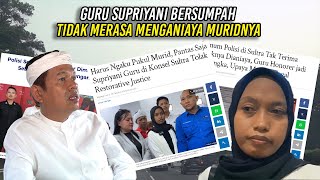 SUPRIYANI GURU YANG JALANI PROSES PERADILAN BERSUMPAH TIDAK MERASA MENGAN1AY4 MURIDNYA [upl. by Aikaj]