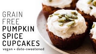 Pumpkin Spice Cupcakes vegan paleo datesweetened [upl. by Kohcztiy715]