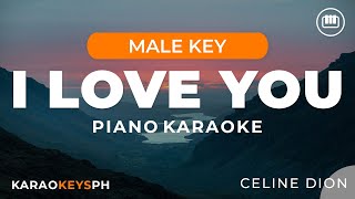 I Love You  Celine Dion Male Key  Piano Karaoke [upl. by Johanan979]