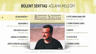 Ağlama Bebeğim Bülent Serttaş Official Audio ağlamabebeğim bülentserttaş  Esen Müzik [upl. by Fari]