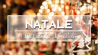 I 10 Mercatini di Natale più belli dItalia [upl. by Aili762]