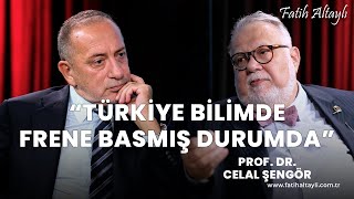 quotTürkiye bilimde frene basmış durumdaquot  Prof Dr Celal Şengör amp Fatih Altaylı [upl. by Aniaz]