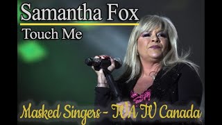 Samantha Fox  Touch Me I Want Your Body  Masked Singers  TVA TV Canada [upl. by Cheslie]