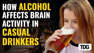 Shedding light on how alcohol impacts brain activity in social drinkers behavior patterns [upl. by Nyltiak167]