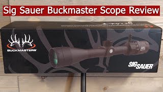 Sig Sauer Buckmaster Scope Review [upl. by Nawd]