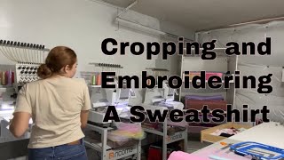 Embroidery and Cropping A Sweatshirt [upl. by Eran]