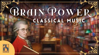 Mozart  Classical Music for Brain Power [upl. by Imeon]