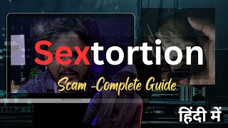 Sextortion Scam  What To Do  Complete Guide And Solutions ✅ [upl. by Haliek]