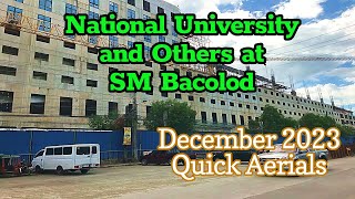 National University BPO amp Others at SM Bacolod  December 2023 Aerials  Negros Construction Update [upl. by Goss]