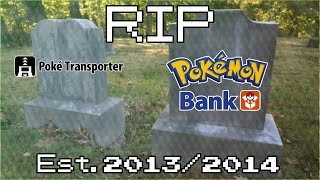 The Life and Death of Pokémon Bank and Poké Transporter [upl. by Lerual]