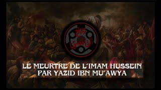 Sunnisme  Yazid Ibn Muawya  Tueur dAlHussein  Partie 1 [upl. by Zacherie]