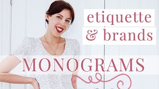 A guide for MONOGRAMS  Monogram rules etiquette and brands to know [upl. by Sedda671]