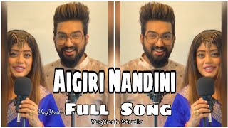 Aigiri Nandini Full Song By Sachet amp Parampara  YugYash Studio [upl. by Severson]