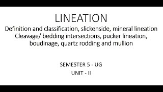 LINEATION  Definition and classification and Types Structural Geology 4 [upl. by Tteragram]