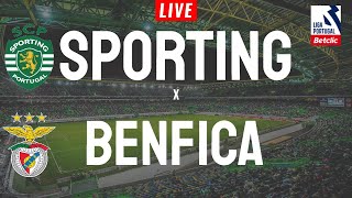 SPORTING x BENFICA  EM DIRETO LIGA PORTUGAL BETCLIC [upl. by Bergstrom]