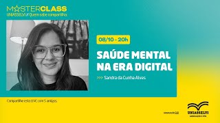 Saúde Mental na Era Digital  MASTERCLASS [upl. by Skipp]