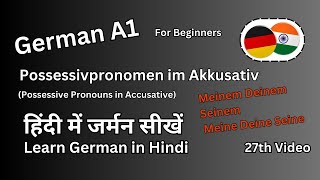 Possessive pronouns in Akkusativ  Possessive Artikel im Akkusativ  German A1  learngermaninhindi [upl. by Hilbert]