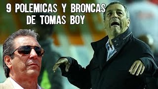 9 Polemicas y Broncas de Tomas Boy [upl. by Chloe564]