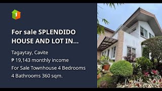 For sale SPLENDIDO HOUSE AND LOT IN TAGAYTAY [upl. by Gilemette]