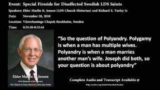 Elder Marlin K Jensen on Polyandry Swedish Rescue Fireside [upl. by Ardnuassac]