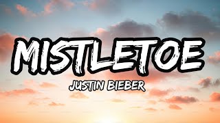 Justin Bieber  Mistletoe Lyrics [upl. by Gillan]