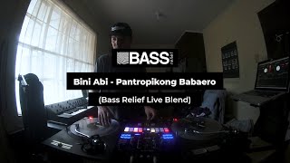 Bini Abi  Pantropikong Babaero Bass Relief Live Blend [upl. by Kumar]