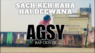 SACH KEH RAHA HAI DEEWANA  DANCE COVER  AGSY RAP  MTV HUSTLE  RAP SONG  ROSHAN YADAV DANCE [upl. by Horne]