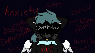 Overwhelmed meme vent TW [upl. by Enialahs]