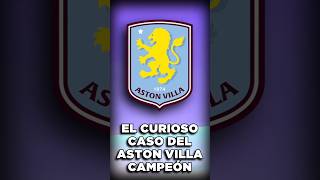 El CURIOSO caso del ASTON VILLA en CHAMPIONS LEAGUE [upl. by Ahsil175]