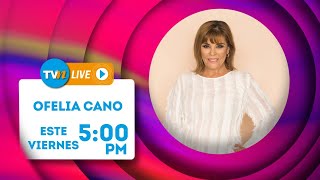 ¡Live TVN con Ofelia Cano [upl. by Nodnek]