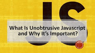 What Is Unobtrusive JavaScript ​and Why It’s Important [upl. by Oznerol]