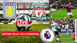 Aston Villa vs Liverpool 33 Live Stream Premier League Football EPL Match Score LFC YNWA Highlights [upl. by Ahseila761]