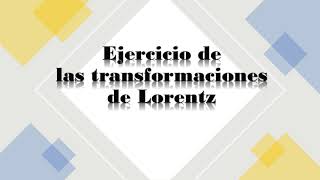 Transformaciones de Lorentz [upl. by Alleram]