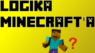 LOGIKA MINECRAFTA 1 [upl. by Crispin]