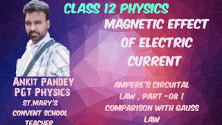 Amperes circuital law  Part 08  Comparison with Gauss law  Magnetic effect of electric current [upl. by Ennovehs424]