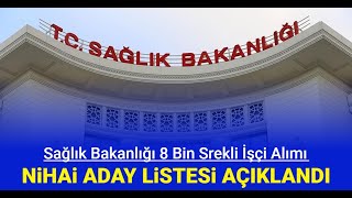 Sağlık Bakanlığı 8 bin işçi alımı İŞKUR nihai aday listesi açıklandı 2024 kura ne zaman [upl. by Mead]