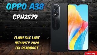 OPPO A38 Firmware Fix Deadboot New Security 2024 [upl. by Dorothea]