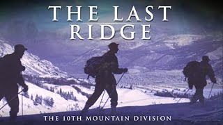 The Last Ridge The 10th Mountain Division  Full Movie [upl. by Nyrek155]