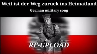 „Weit ist der Weg Zurück ins Heimatland“  German military song LiedtextLyrics [upl. by Yecad95]