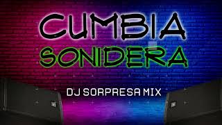 CUMBIA SONIDERA MIX 2024 DJ SORPRESA MIX [upl. by Lyssa845]